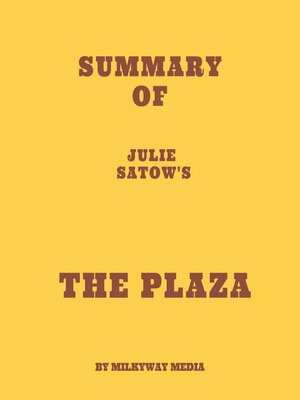 cover image of Summary of Julie Satow's the Plaza